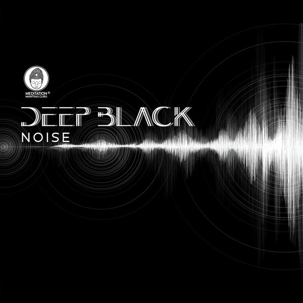 Meditation Mantras Guru|Deep Black Noise: Dark Frequency for Sleep, Meditation and Hypnosis Meditation Mantras Guru|Deep Black Noise: Dark Frequency for Sleep, Meditation and Hypnosis