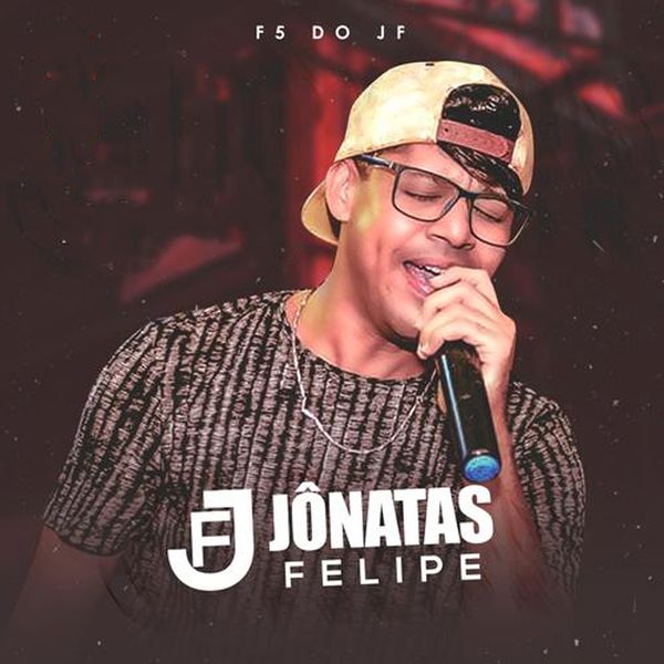 Jônatas Felipe - F5 do Jf Jônatas Felipe - F5 do Jf