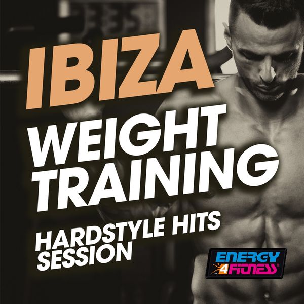 Various Artists - Ibiza Weight Training Hardstyle Hits Session Various Artists - Ibiza Weight Training Hardstyle Hits Session