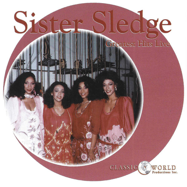 Sister Sledge - Greatest Hits Live Sister Sledge - Greatest Hits Live