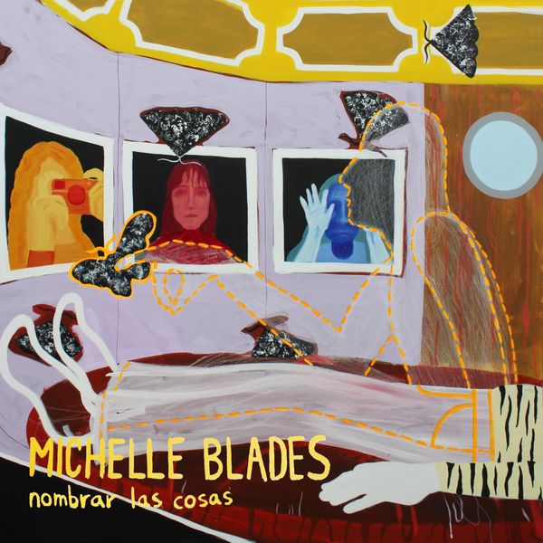 Michelle Blades - Nombrar las Cosas Michelle Blades - Nombrar las Cosas