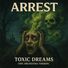Arrest Toxic Dreams (Epic Orchestra Version)