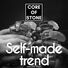 Core of Stone Self-made trend