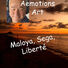 Aemotions Art Maloya, Sega, Liberté
