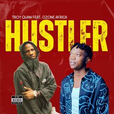 Hustler (feat. Ozone Africa), Troy Quan - Qobuz
