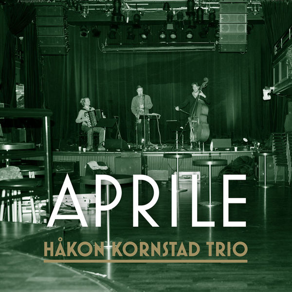 Håkon Kornstad|Aprile