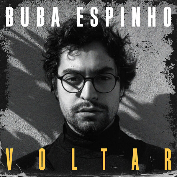 Buba Espinho|Voltar