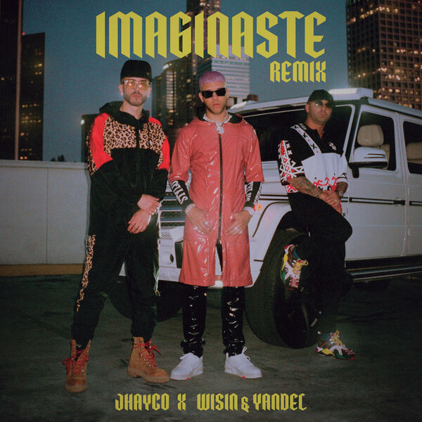 Jhayco|Imaginaste (Remix) Jhayco|Imaginaste (Remix)
