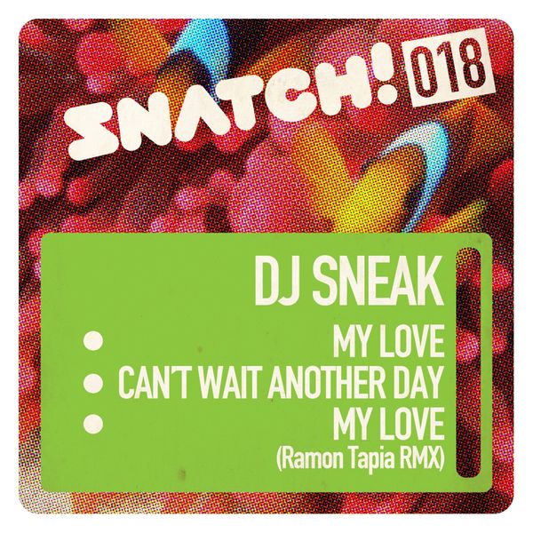 DJ Sneak|My Love / Can't Wait Another Day