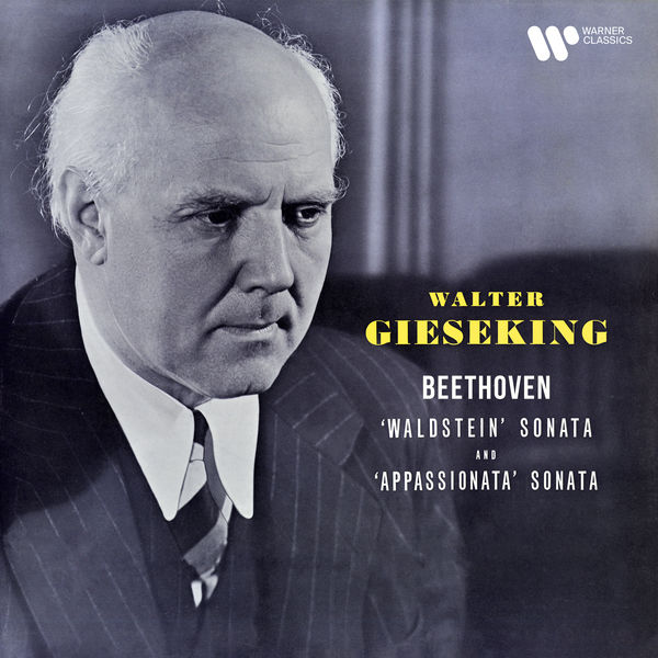 Walter Gieseking|Beethoven: Piano Sonatas Nos. 21 "Waldstein" & 23 "Appassionata" Walter Gieseking|Beethoven: Piano Sonatas Nos. 21 "Waldstein" & 23 "Appassionata"