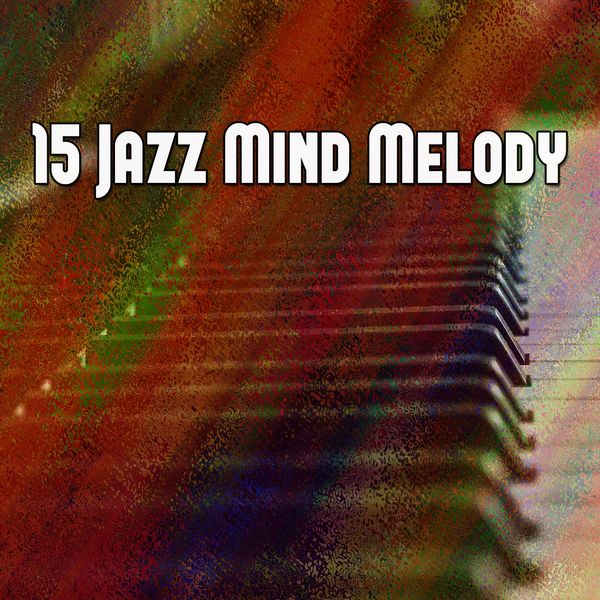 Lounge Café - 15 Jazz Mind Melody Lounge Café - 15 Jazz Mind Melody