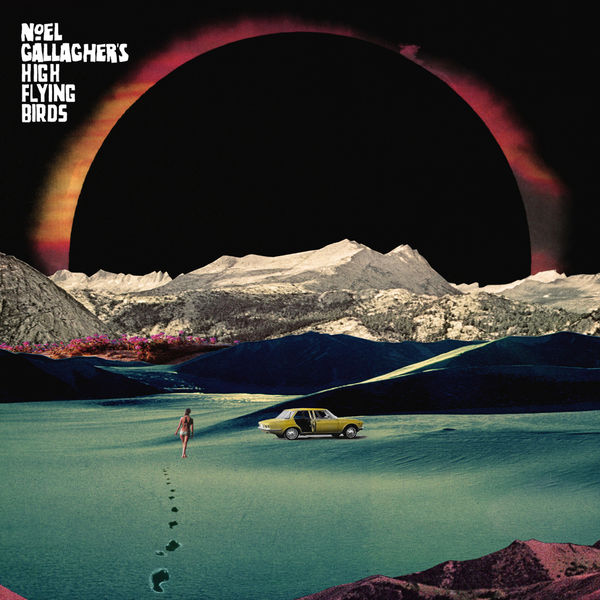 Noel Gallagher's High Flying Birds - Holy Mountain Noel Gallagher's High Flying Birds - Holy Mountain