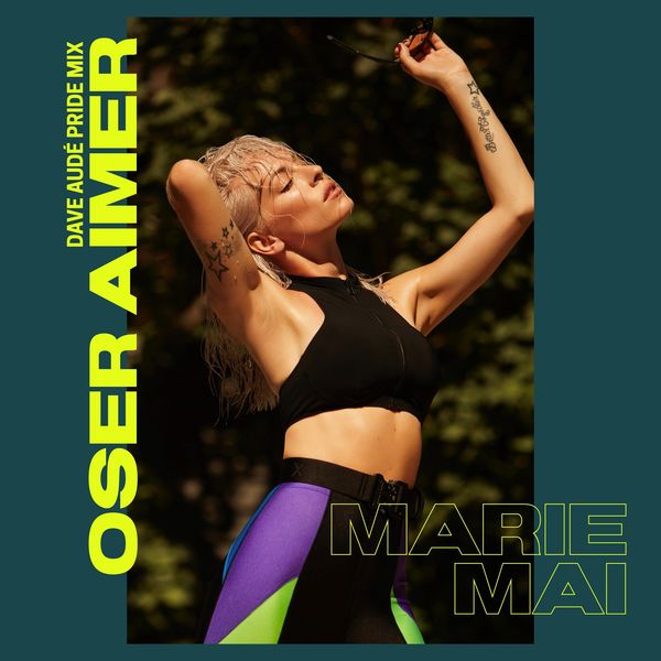 Marie Mai - Oser aimer (Dave Audé Pride Remix) - Single Marie Mai - Oser aimer (Dave Audé Pride Remix) - Single