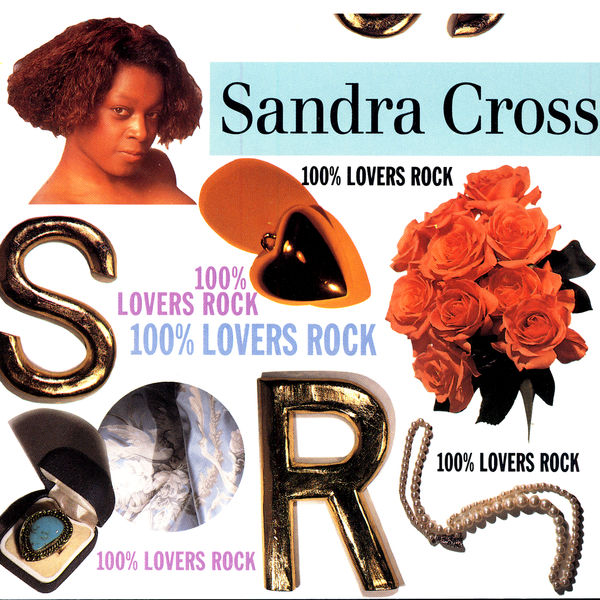 Sandra Cross|100% Lovers Rock Sandra Cross|100% Lovers Rock