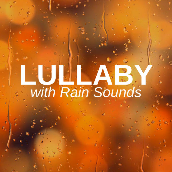 Lullaby with Rain Sounds Sleeping at Last with Natural Music, Mozart