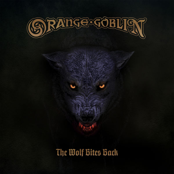 Orange Goblin|The Wolf Bites Back Orange Goblin|The Wolf Bites Back