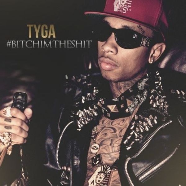 BitchImTheShit, Tyga - Qobuz