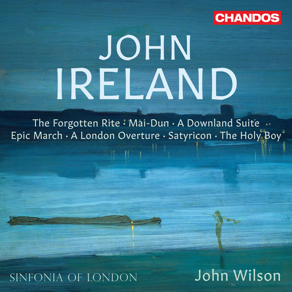 Sinfonia Of London|John Ireland: Orchestral Works Sinfonia Of London|John Ireland: Orchestral Works