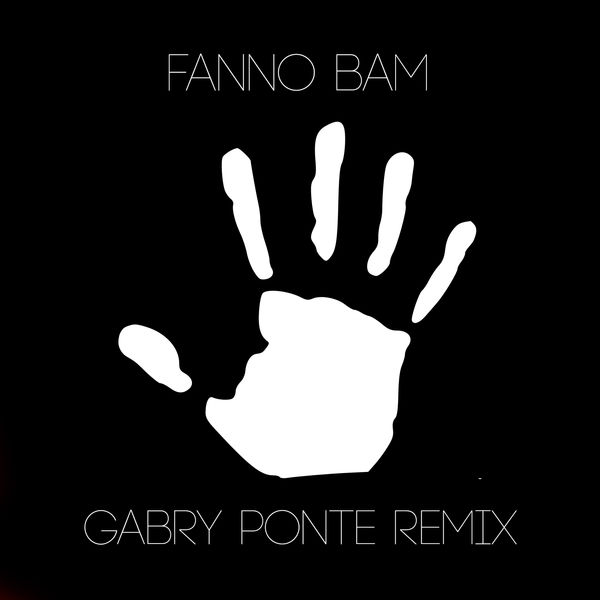 Dj Matrix|Fanno Bam (Gabry Ponte Remix)