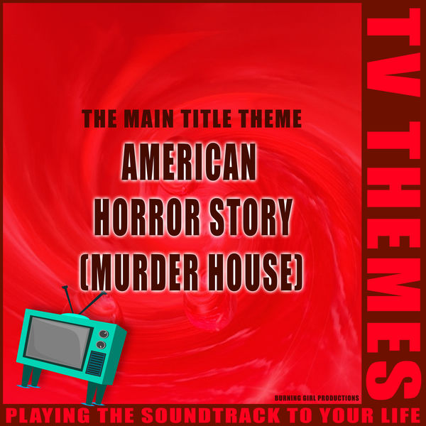 American Horror Story (Murder House) The Main Title Theme, TV Themes
