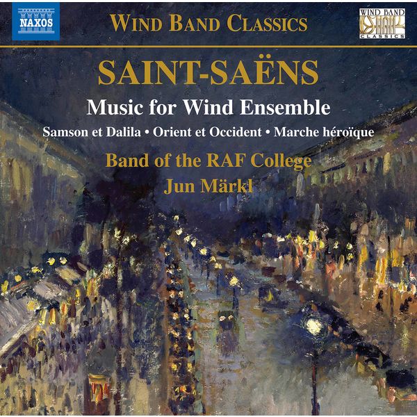 Royal Air Force College Band|Saint-Saëns: Music for Wind Ensemble