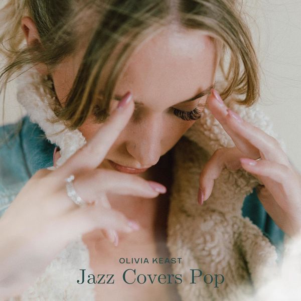 Olivia Keast|Jazz Covers Pop