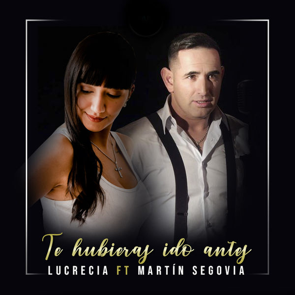Lucrecia - Te Hubieras Ido Antes Lucrecia - Te Hubieras Ido Antes