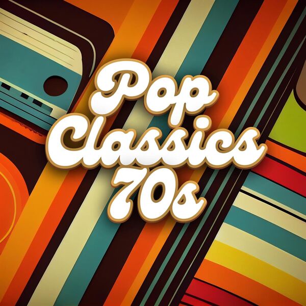 Pop Classics 70s, Various Artists - Qobuz