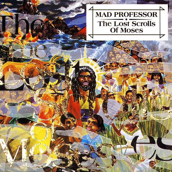 Mad Professor|The Lost Scrolls Of Moses Mad Professor|The Lost Scrolls Of Moses