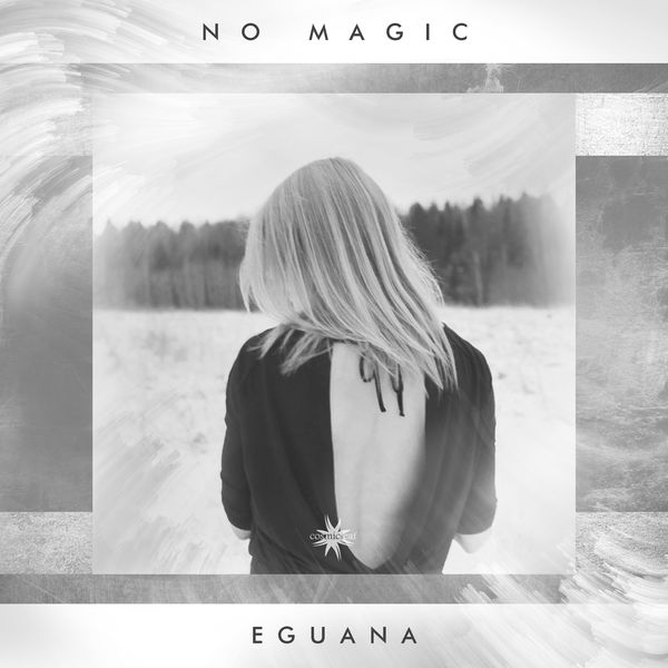 Eguana|No Magic Eguana|No Magic