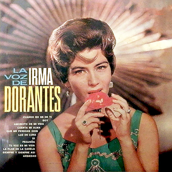 Irma Dorantes - La Voz de Irma Dorantes Irma Dorantes - La Voz de Irma Dorantes
