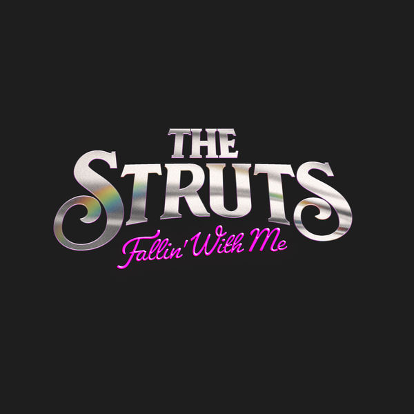The Struts|Fallin' With Me The Struts|Fallin' With Me