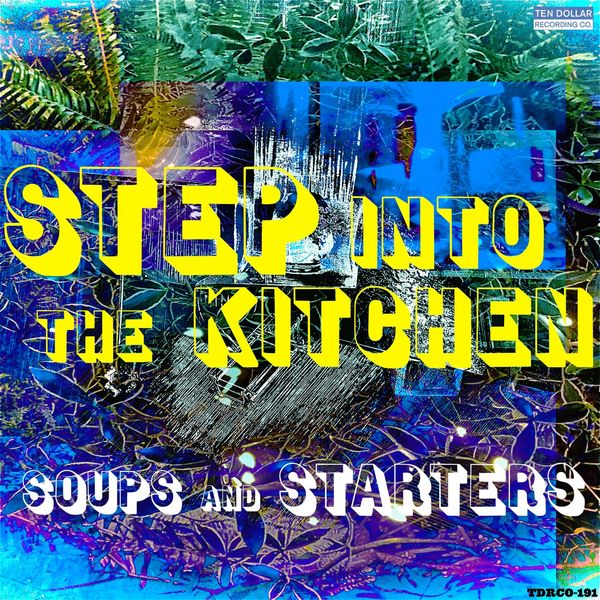 Step Into Kitchen Soups and Starters, Step into the Kitchen - Qobuz
