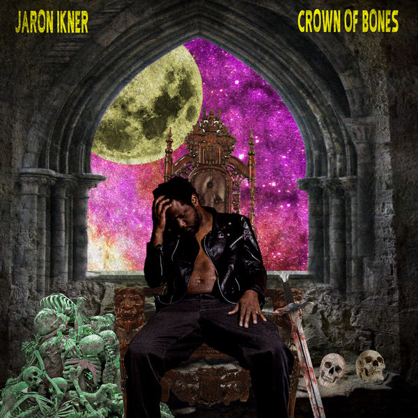 Jaron Ikner|Crown of Bones Jaron Ikner|Crown of Bones