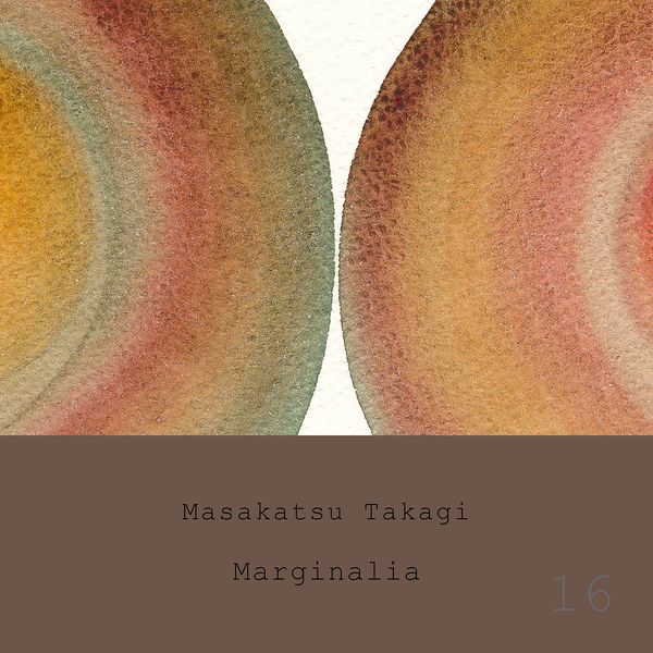 Takagi Masakatsu - Marginalia #16 Takagi Masakatsu - Marginalia #16