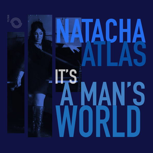 Natacha Atlas - It's a Man's World Natacha Atlas - It's a Man's World
