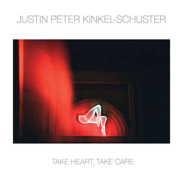 Justin Peter Kinkel-Schuster - Take Heart, Take Care Justin Peter Kinkel-Schuster - Take Heart, Take Care