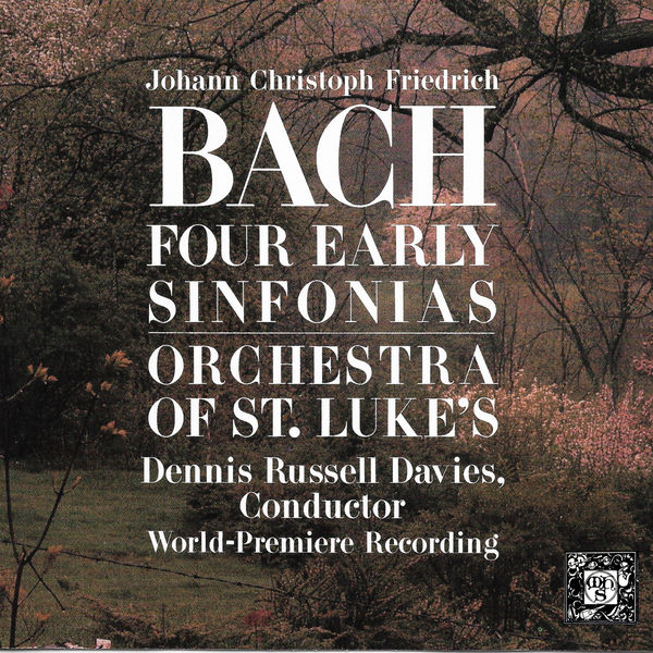 Orchestra of St. Luke's|Johann Christoph Friedrich Bach: Four Early Sinfonias Orchestra of St. Luke's|Johann Christoph Friedrich Bach: Four Early Sinfonias