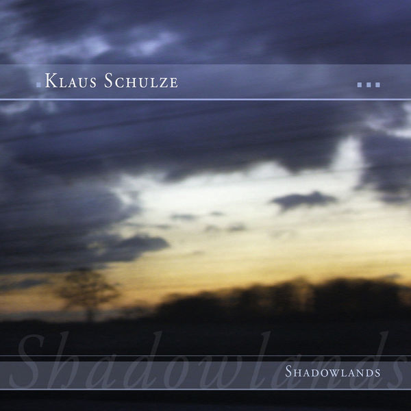 Klaus Schulze - Shadowlands (Bonus Tracks Version) Klaus Schulze - Shadowlands (Bonus Tracks Version)
