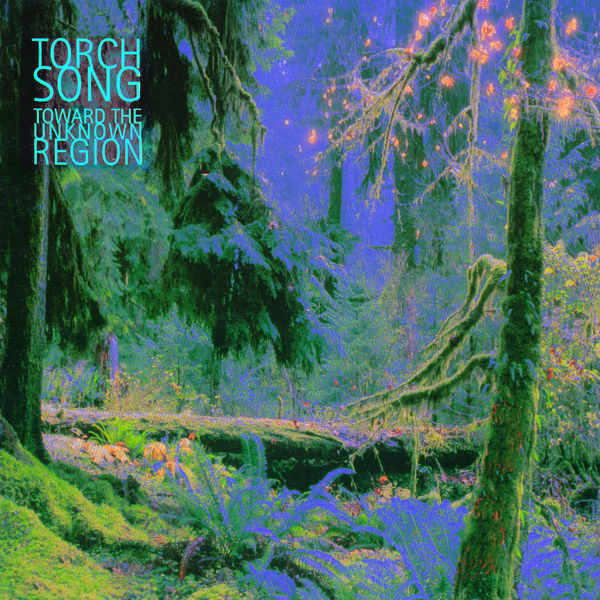 Torch Song|Toward the Unknown Region