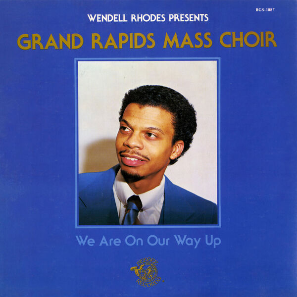 Wendell Rhodes|We Are On Our Way Up Wendell Rhodes|We Are On Our Way Up