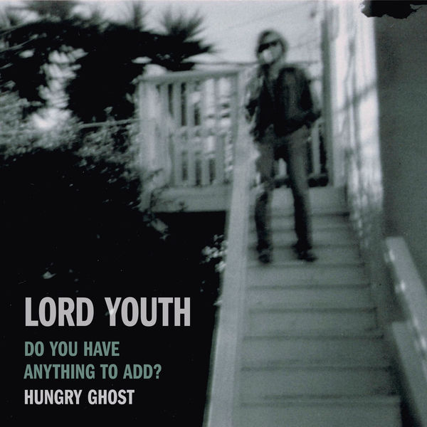 Lord Youth - Do You Have Anything to Add Lord Youth - Do You Have Anything to Add