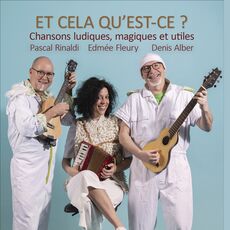 Et cela qu'est-ce, Pascal Rinaldi - Qobuz