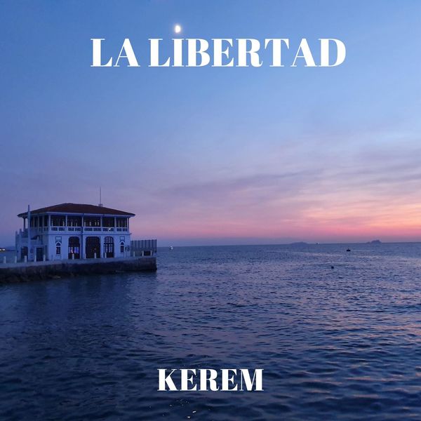 Kerem|La Libertad Kerem|La Libertad