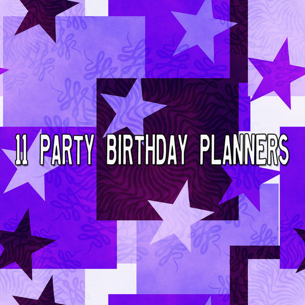 Happy Birthday - 11 Party Birthday Planners Happy Birthday - 11 Party Birthday Planners
