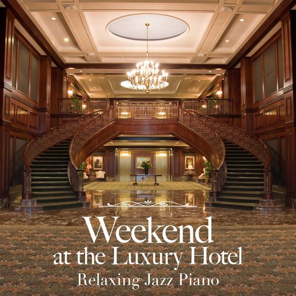 Eximo Blue|Weekend at the Luxury Hotel ~ Relaxing Jazz Piano