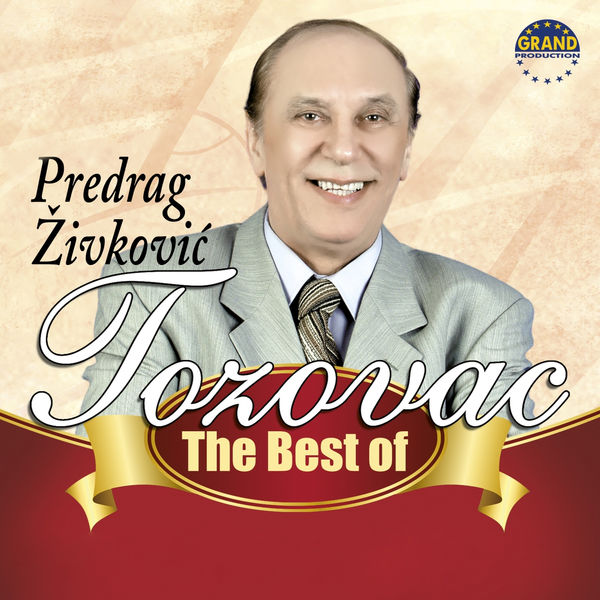 Predrag Zivkovic Tozovac|The Best Of Predrag Živković Tozovac