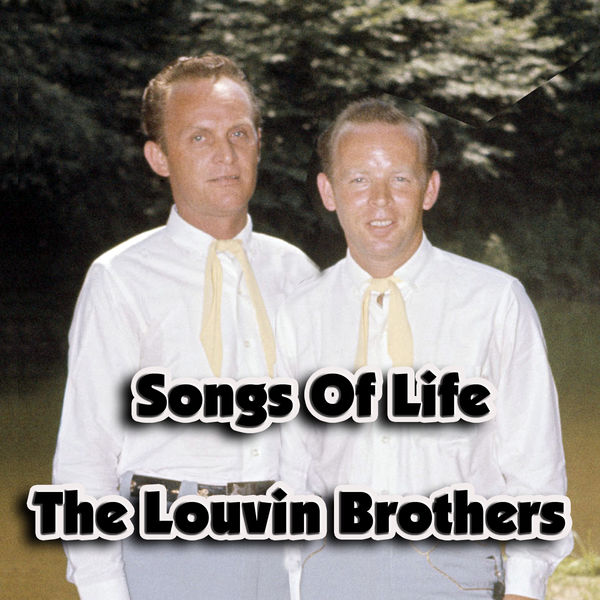 The Louvin Brothers - Songs Of Life The Louvin Brothers - Songs Of Life