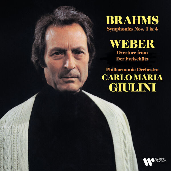 Carlo Maria Giulini|Brahms: Symphonies Nos. 1 & 4 - Weber: Overture from Der Freischütz Carlo Maria Giulini|Brahms: Symphonies Nos. 1 & 4 - Weber: Overture from Der Freischütz