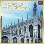 Choir of King's College, Cambridge 25 Carols for Christmas
